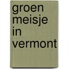 Groen meisje in Vermont door Todd Swift