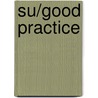 SU/Good practice by Kees Daalen
