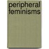 Peripheral feminisms