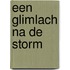 Een glimlach na de storm