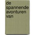 De spannende avonturen van