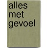 Alles met gevoel door Ina Eilander