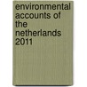Environmental accounts of the Netherlands 2011 by Unknown