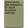 Greenhouse gas emissions by Dutch economic activities door Onbekend