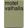 Motel Valhalla door Vincent van der Linden