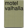 Motel Valhalla by Vincent van der Linden
