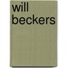 Will Beckers door Will Beckers