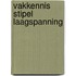 Vakkennis Stipel laagspanning