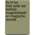 5X10 for kids-actie Isa Belletje magneetboek en magische wereld