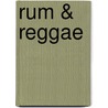 Rum & Reggae by Hans Offringa