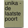 Unika - De laatste poort by E.J. Allibis