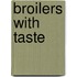 Broilers with taste
