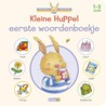 Kleine Huppel Eerste woordenboekje 1-3 jaar by Clara Suetens