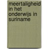 Meertaligheid in het onderwijs in Suriname by Sjaak Kroon