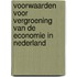 Voorwaarden voor vergroening van de economie in Nederland