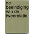 De beeindiging van de tweerelatie