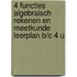 4 Functies algebraisch rekenen en meetkunde leerplan B/C 4 u