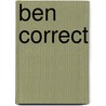 Ben Correct door Moniek Vermeulen