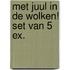 Met Juul in de Wolken! set van 5 ex.
