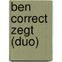 Ben Correct zegt (duo)