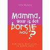 Mamma, waar is dat borsje nou? by Anne Mulkens