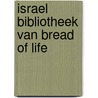 Israel bibliotheek van bread of life door Tom Hess