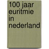 100 jaar euritmie in Nederland door Imke Jelle van Dam