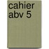 Cahier ABV 5