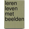 Leren leven met beelden door Sylvain de Bleeckere