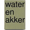 Water en akker by M. Arts