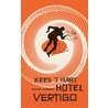 Hotel vertigo door Kees 'T. Hart