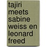 Tajiri meets Sabine Weiss en Leonard Freed by Helen Westgeest