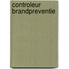 Controleur brandpreventie by Unknown