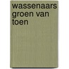 Wassenaars groen van toen by Carla Scheffer
