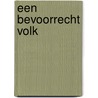 Een bevoorrecht volk by Ds. M. van Beek