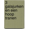 3 galajurken en een hoop tranen door Saskia van der Welle