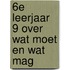 6e leerjaar 9 over wat moet en wat mag