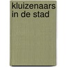 Kluizenaars in de stad by Birgit Dukers