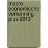 Macro economische verkenning plus 2013 door Lou Keune