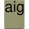 Aig by United States Congressional House