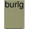 Burlg by Arnim Powietzka