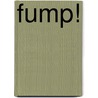 Fump! by Michael Wenzel Passer