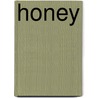 Honey by Debbie Neumayer
