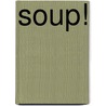 Soup! door Genevieve Taylor