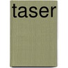 Taser door Frederic P. Miller