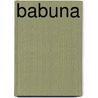 Babuna door Martin Johnson
