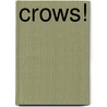 Crows! door Laurence Pringle