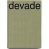 Devade by Rejean Ducharme