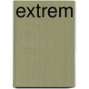 Extrem by Stefan Gödde