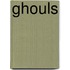 Ghouls